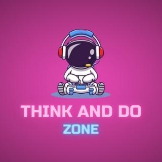 Think and Do zone