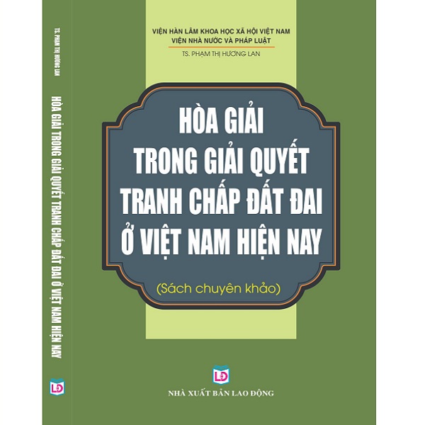 Hòa giải trong giải quyết tranh chấp đất đai ở Việt Nam hiện nay
