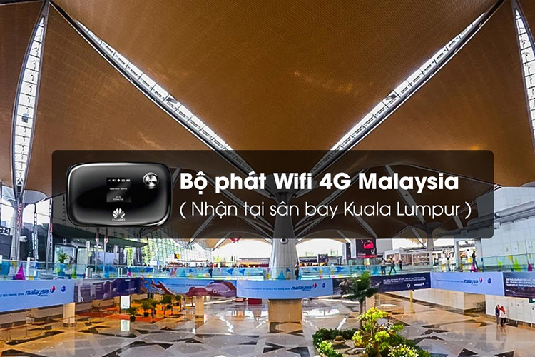 Bộ Phát Wifi 4G Malaysia (Nhận Tại Sân Bay Kuala Lumpur) 1 Ngày