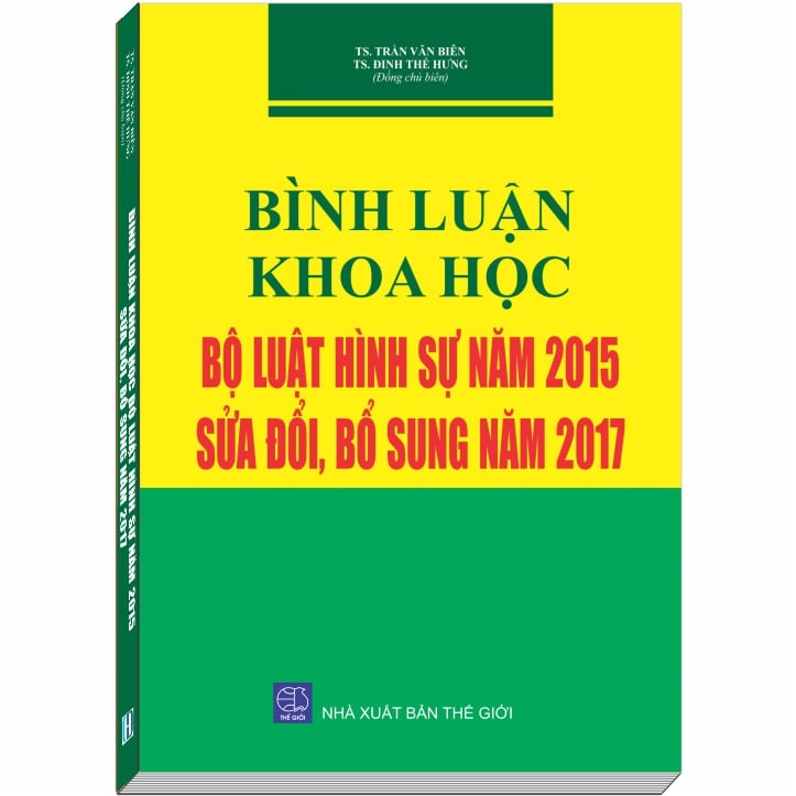Bình luận Khoa học Bộ luật Hình Sự năm 2015 sđ năm 2017 - TS. Trần Văn Biên