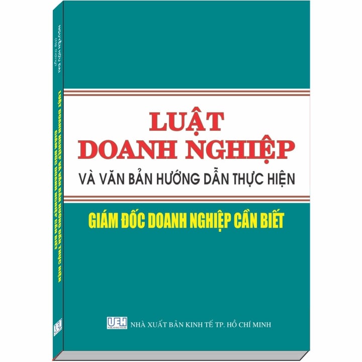 Luật Doanh Nghiệp và Văn Bản Hướng Dẫn Thực Hiện – Giám Đốc Doanh Nghiệp Cần Biết